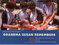 Grandma Susan Remembers (What Was It Like, Grandma)