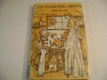 Encyclopedia Brown takes the case;: Ten all-new mysteries, (His Encyclopedia Brown books)