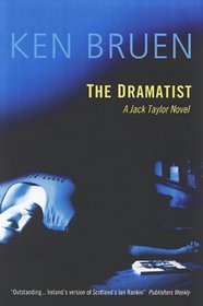 The Dramatist (Jack Taylor, Bk 4)