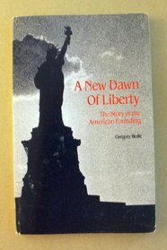 A New Dawn of Liberty: The Story of the American Founding
