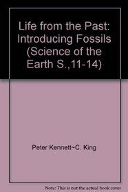 Life from the Past: Introducing Fossils (Science of the Earth S.,11-14)