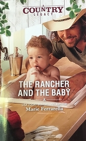 The Rancher and the Baby (Forever, Texas, Bk 16) (Large Print)