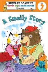 Richard Scarry's Readers (Level 2): A Smelly Story (Richard Scarry's Great Big Schoolhouse)