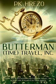Butterman (Time) Travel, Inc.