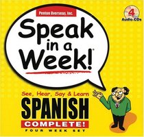Speak in a Week!: See, Hear, Say & Learn Spanish: 4 week Set (Speak in a Week)