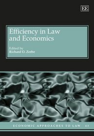 Efficiency in Law and Economics (Economic Approaches to Law seres, #4)