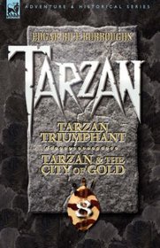 Tarzan Volume Eight: Tarzan Triumphant & Tarzan and the City of Gold (Adventure & Historical, Tarzan)