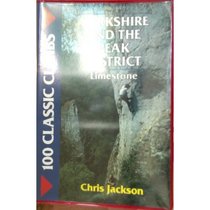100 Classic Climbs: Yorkshire and the Peak District - Limestone