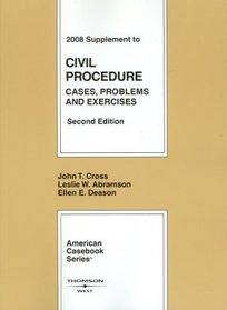 Civil Procedure, Cases, Problems and Exercises, 2d Edition, 2008 Supplement (American Casebook)