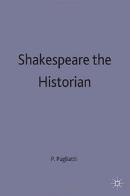 Shakespeare the Historian