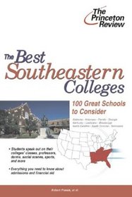 The Best Southeastern Colleges: 100 Great Schools to Consider (College Admissions Guides)