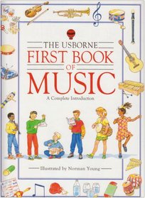 The Usborne First Book of Music