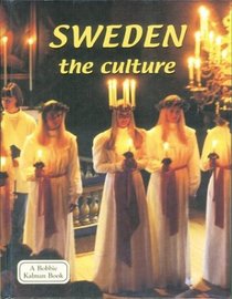 Sweden: The Culture (Lands, Peoples, and Cultures)