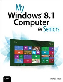 My Windows 8.1 Computer for Seniors (2nd Edition)