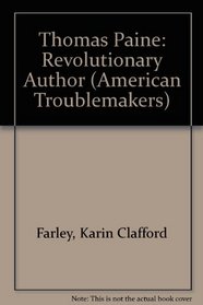 Thomas Paine: Revolutionary Author (American Troublemakers)