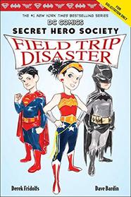 Field Trip Disaster (DC Comics: Secret Hero Society #5)