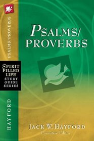 Psalms/Proverbs (Spirit-Filled Life Study Guide Series)