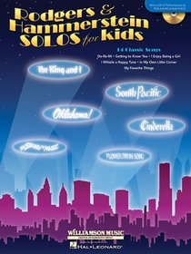 Rodgers and Hammerstein Solos for Kids: 14 Classic Songs Voice and Piano with a CD of Performances by Kids and Accompaniments (Book & CD)