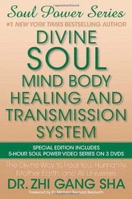 Divine Soul Mind Body Healing and Transmission System Special Edition: The Divine Way to Heal You, Humanity, Mother Earth, and All Universes