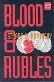 Blood and Rubles: A Porfiry Petrovich Rostnikov Novel (Wheeler Large Print Book Series (Cloth))