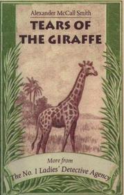 Tears of the Giraffe (No. 1 Ladies' Detective Agency, Bk 2) (Large Print)
