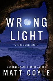 Wrong Light (The Rick Cahill Series)