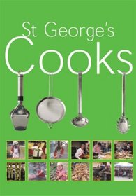 ST GEORGE'S COOKS: A Collection of Recipes from The Nevil Memorial Church of St. George and The Children's Ark