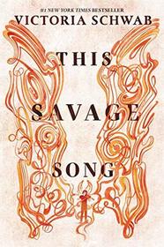 This Savage Song (Monsters of Verity, Bk 1)