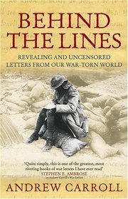 Behind the Lines: Revealing and Uncensored Letters From our War-torn World