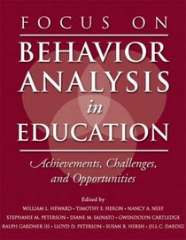 Focus on Behavior Analysis in Education : Achievements, Challenges,  Opportunities