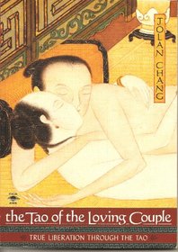 The Tao of Loving Couple : True Liberation Through the Tao