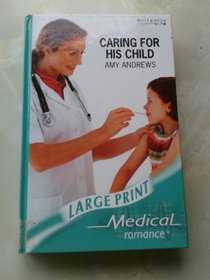 Caring for His Child (Large Print)
