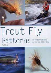 Trout Fly Patterns: An International Guide to 300 Flies (Pyramid Paperbacks)