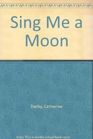 Sing Me a Moon