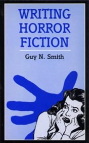 Writing Horror Fiction (Writing (A  C Black Ltd.))