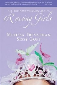 All You Need To Know About... Raising Girlls