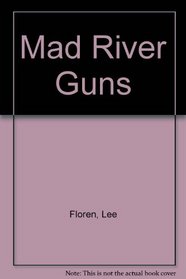 Mad River Guns (Atlantic large print)