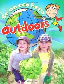 Outdoors (Be an Eco Hero)