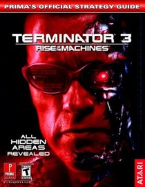 Terminator 3: Rise of the Machines (Prima's Official Strategy Guide)