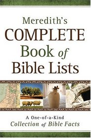 Meredith's Complete Book of Bible Lists: A One-of-a-Kind Collection of Bible Facts