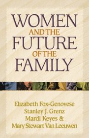 Women and the Future of the Family (Kuyper Lecture Series)