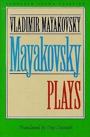 Mayakovsky: Plays (European Drama Classics)