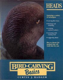 Bird Carving Basics: Heads (Bird Carving Basics)