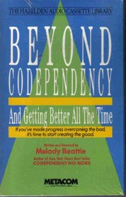 Beyond Codependency: Getting Better All the Time