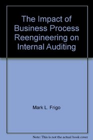 The Impact of Business Process Reengineering on Internal Auditing