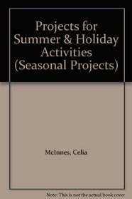Projects for Summer  Holiday Activities (Seasonal Projects)