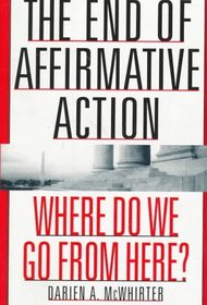 The End of Affirmative Action: Where Do We Go from Here?