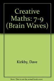 Creative Maths: 7-9 (Brain Waves)