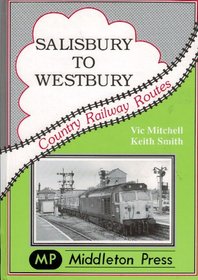 Salisbury to Westbury (Country Railway Routes)