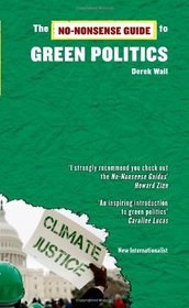 The No-Nonsense Guide to Green Politics (No-Nonsense Guides)